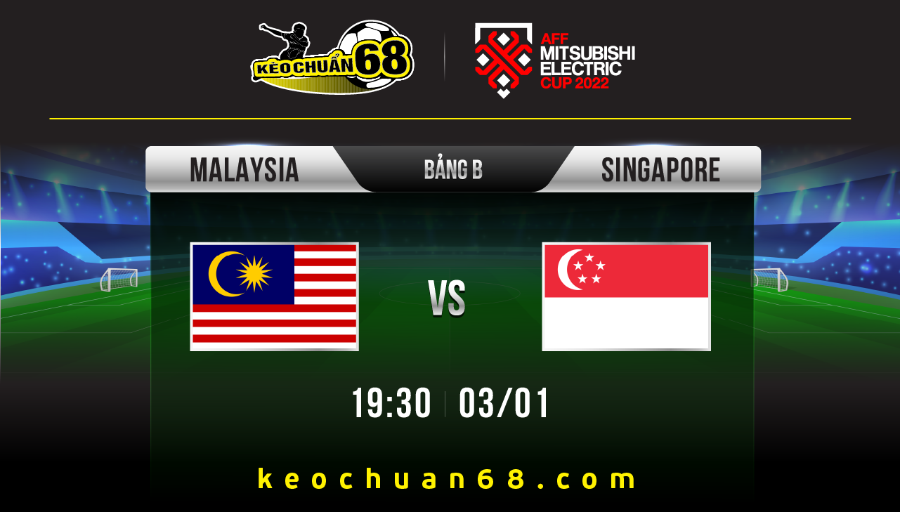 Soi kèo Malaysia vs Singapore, 19:30 03/01