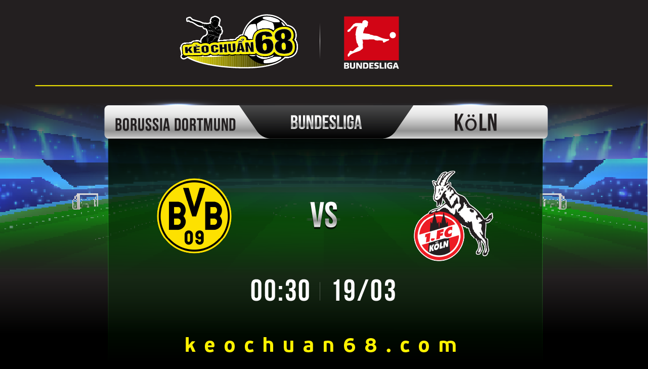Soi kèo Dortmund vs Köln, 00:30 ngày 19/03 | Bundesliga