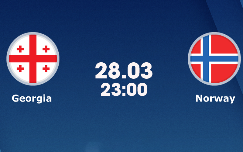 Soi kèo Georgia vs Na Uy, 23:00 ngày 28/03 | Vòng loại Euro 2024