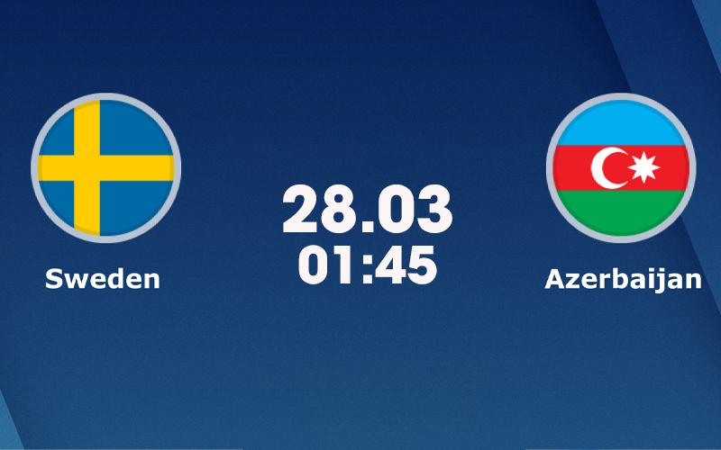 Soi kèo Thụy Điển vs Azerbaijan, 01:45 ngày 28/03 | Vòng loại Euro 2024