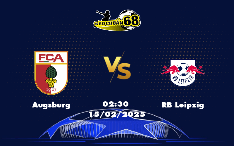 Nhận định Augsburg vs RB Leipzig Cơ hội nào cho đội chủ nhà