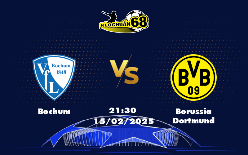 Soi kèo Bochum vs Borussia Dortmund Cơ hội bứt phá cho đội khách