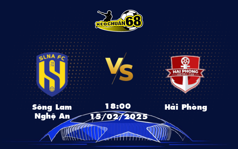 Sông Lam Nghệ An vs Hải Phòng Cuộc đối đầu hấp dẫn tại V-League ai sẽ giành chiến thắng