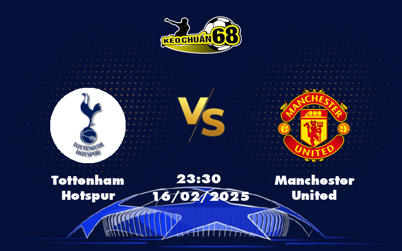 Soi Kèo Ngoại Hạng Anh Tottenham Hotspur vs Manchester United - Trận Cầu Cân Não Tại London