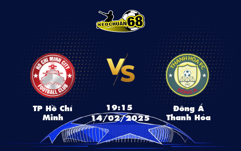 Nhận định soi kèo TP Hồ Chí Minh vs Đông Á Thanh Hóa Cân tài cân sức tại V-League