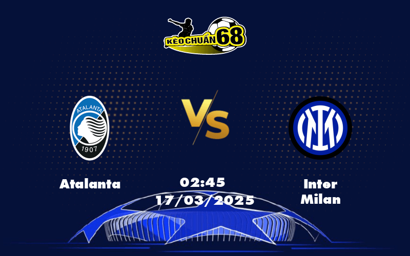 Nhận định soi kèo Atalanta vs Inter Milan Cuộc đối đầu đáng mong chờ tại Serie A