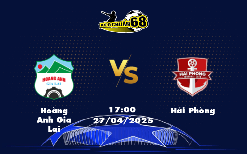 Nhận định soi kèo Hoàng Anh Gia Lai vs Hải Phòng Cuộc chiến căng thẳng tại V-League