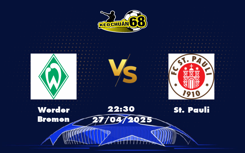 Nhận định soi kèo Werder Bremen vs St Pauli Lợi thế sáng cửa cho đội chủ nhà