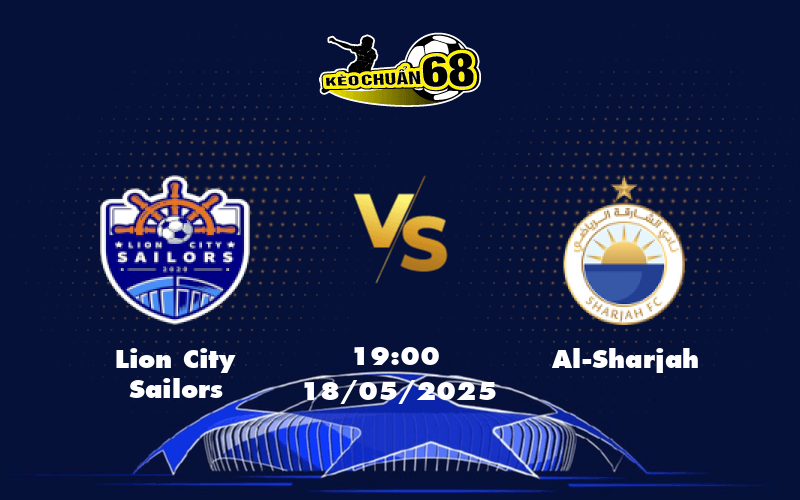 Soi kèo trận đấu Lion City Sailors vs Al-Sharjah Thử thách lớn đến từ đại diện UAE
