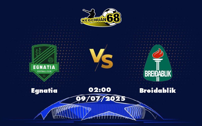 Nhận định soi kèo trận đấu Egnatia vs Breidablik Cuộc đối đầu hứa hẹn nhiều gay cấn